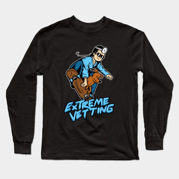 Extreme Vetting Long Sleeve T-Shirt by dumbshirts